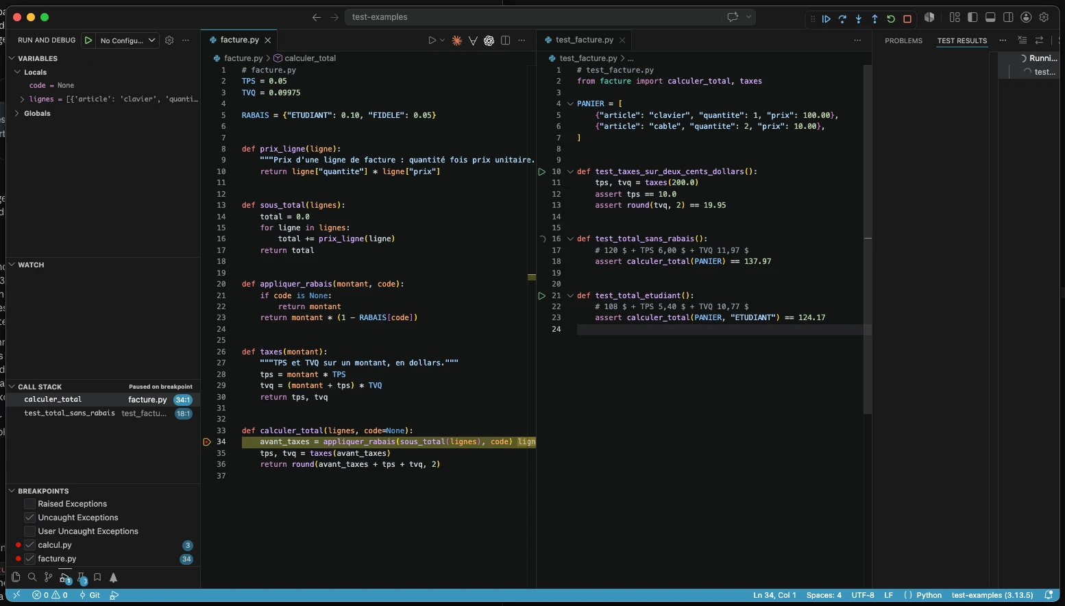 VS Code arrêté sous le débogueur à l'entrée de calculer_total : la ligne 34 surlignée avec une flèche jaune dans la marge ; à gauche, le panneau Variables avec Locals, code = None et lignes, la liste du panier ; le panneau Watch vide ; le panneau Call Stack marqué Paused on breakpoint avec calculer_total, facture.py 34, puis test_total_sans_rabais ; le panneau Breakpoints ; en haut, la barre du débogueur ; à droite, Test Results indique que le test est en cours